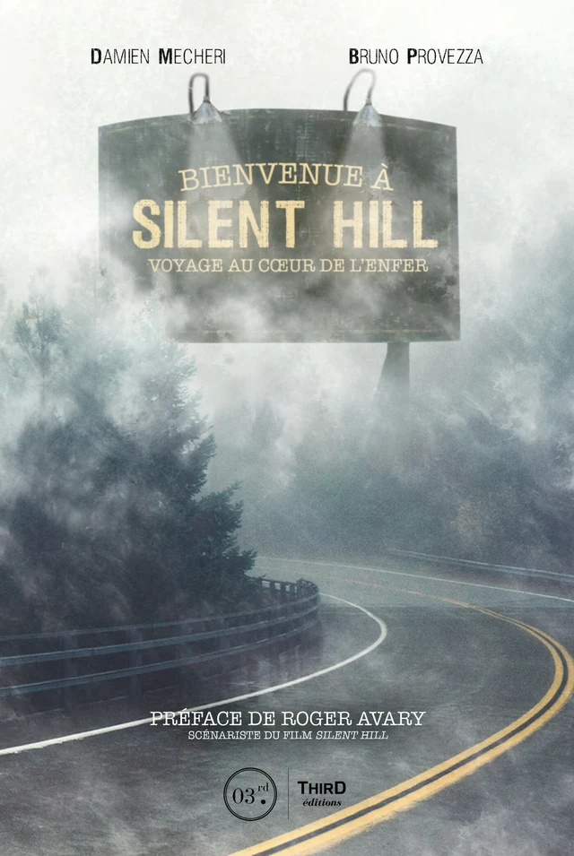 Bienvenue à Silent Hill - Damien Mecheri, Bruno Provezza - Third Editions