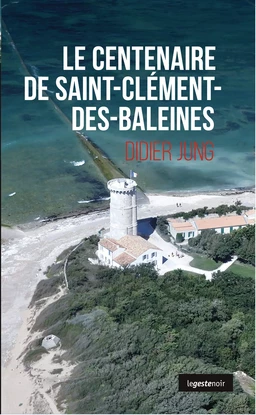 Le centenaire de Saint-Clément-des-Baleines