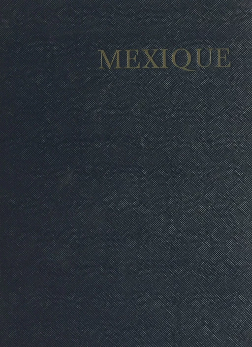 Mexique - Pierre de Boisdeffre - (Hachette) réédition numérique FeniXX