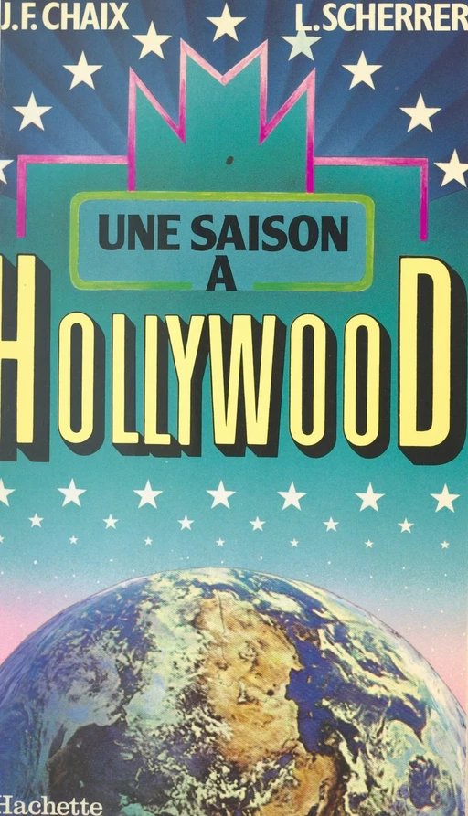 Une saison à Hollywood - Jean-François Chaix, Loulilou Scherrer - (Hachette) réédition numérique FeniXX