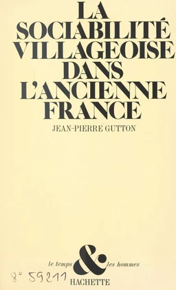 La sociabilité villageoise dans l'ancienne France