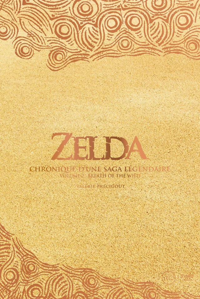 Zelda - Chronique d'une saga légendaire - Valérie Précigout - Third Editions