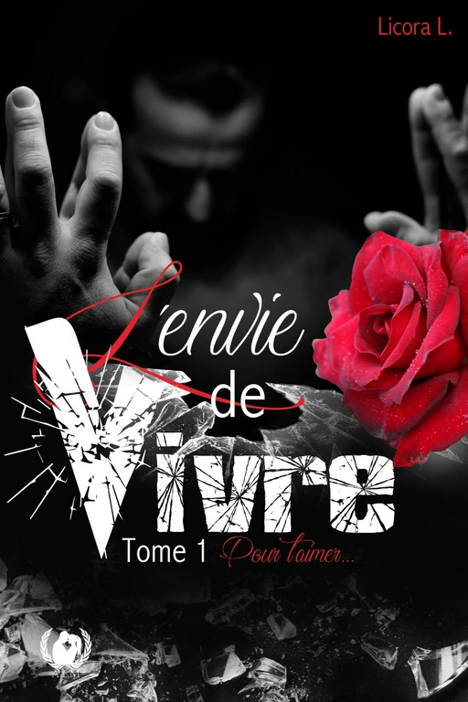 L'envie de vivre - Tome 1 - Licora L. - Art en Mots Éditions