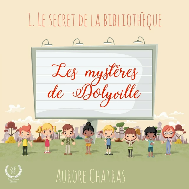 Le secret de la bibliothèque - Aurore Chatras - Art en Mots Éditions