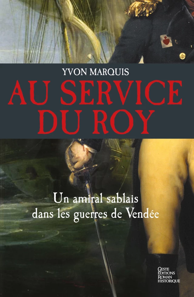 Au service du Roy - Yvon Marquis - Geste Éditions