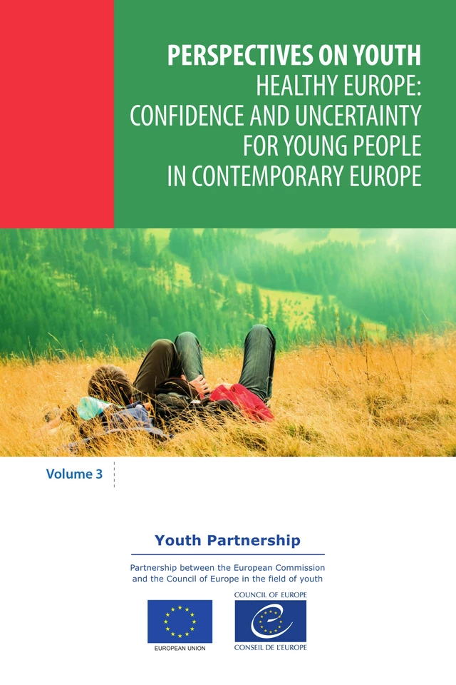 Healthy Europe: confidence and uncertainty for young people in contemporary Europe -  Collective - Council of Europe