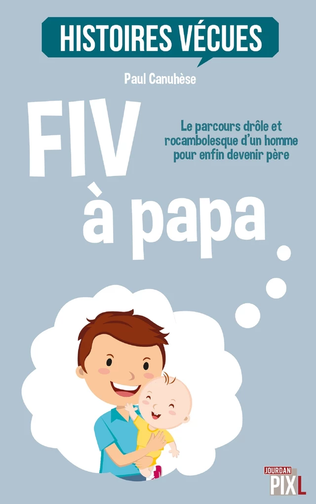 FIV à papa - Paul Canuhèse - PIXL