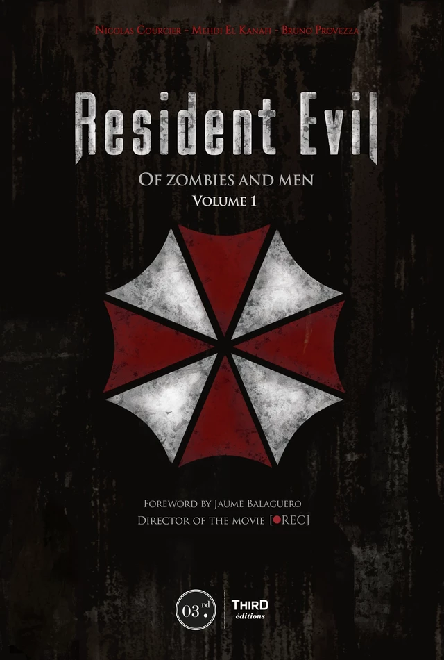 Resident Evil - Volume 1 - Nicolas Courcier, Mehdi El Kanafi, Bruno Provezza - Third Editions