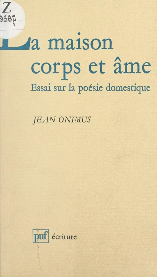 La maison corps et âme - Jean Onimus - (Presses universitaires de France) réédition numérique FeniXX