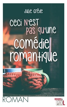 Ceci n'est pas une comédie romantique