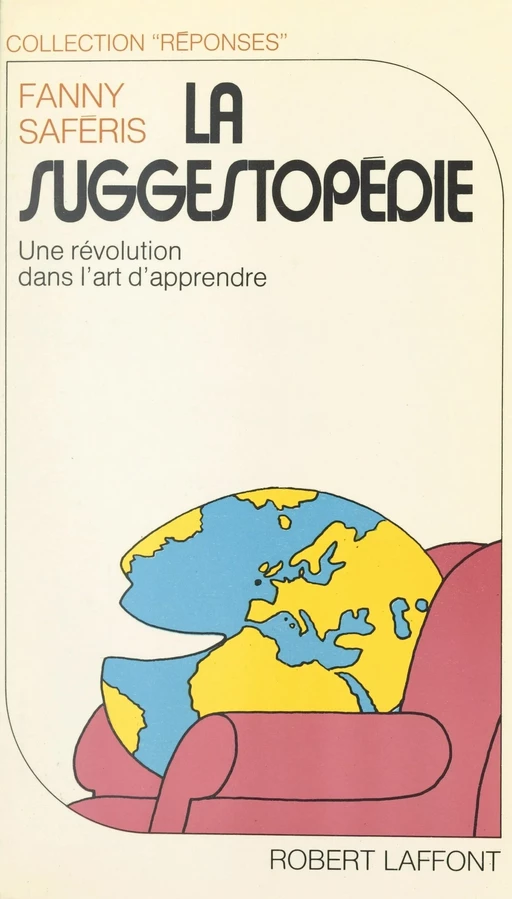 La suggestopédie - Fanny Saféris - (Robert Laffont) réédition numérique FeniXX