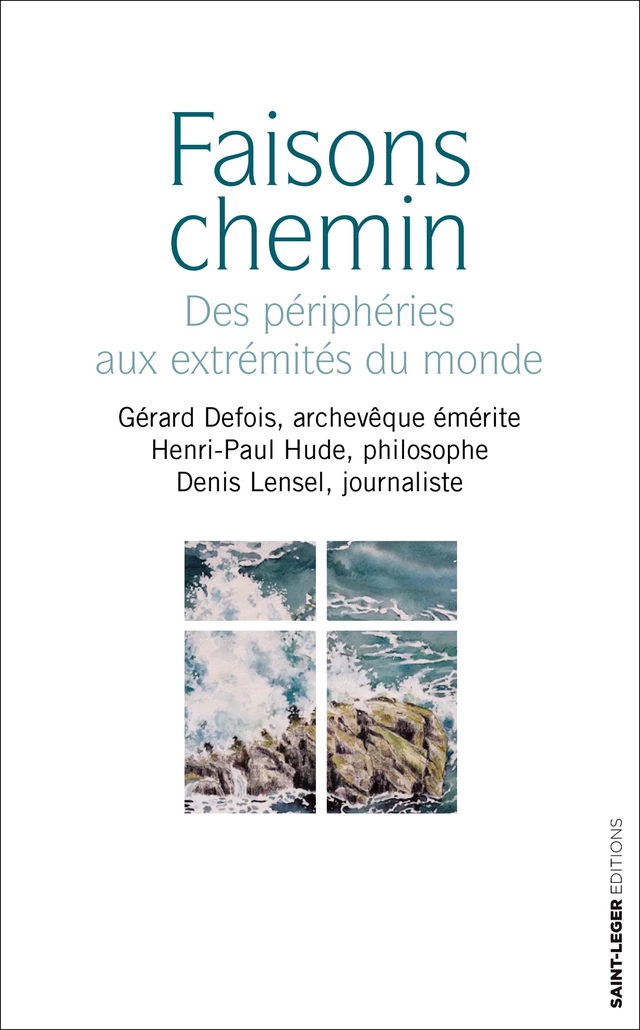 Faisons chemin - Gérard Defois, Henri-Paul Hude, Denis Lensel - Saint-Léger Editions