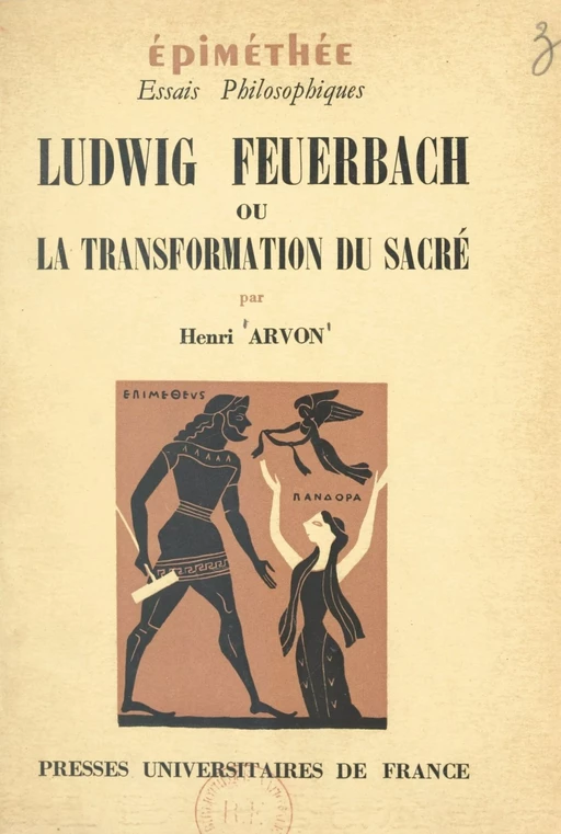 Ludwig Feuerbach - Henri Arvon - (Presses universitaires de France) réédition numérique FeniXX