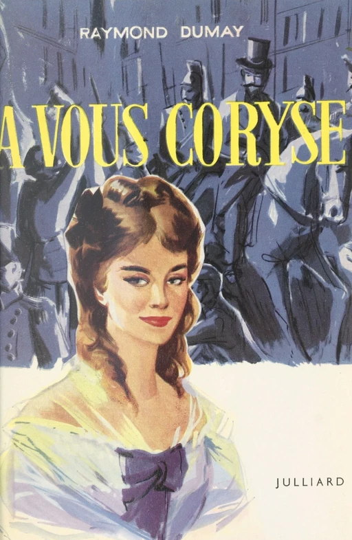 À vous, Coryse... - Raymond Dumay - (Julliard) réédition numérique FeniXX