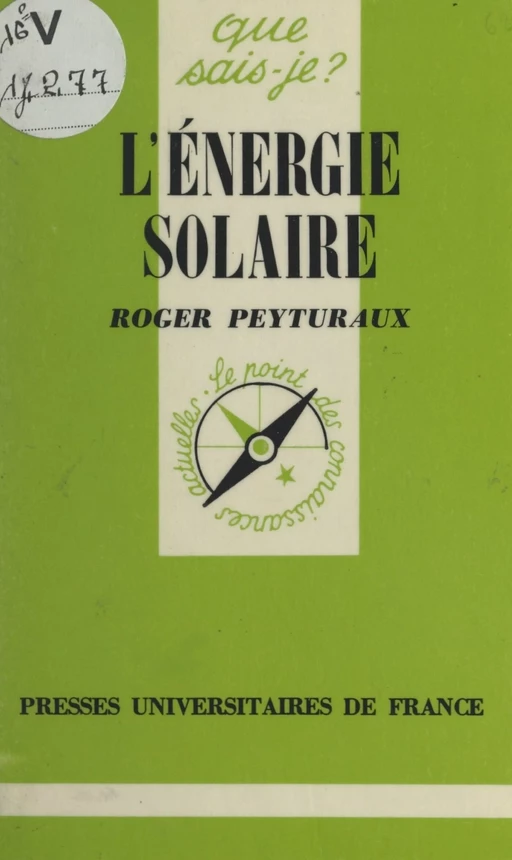 L'énergie solaire - Roger Peyturaux - (Presses universitaires de France) réédition numérique FeniXX