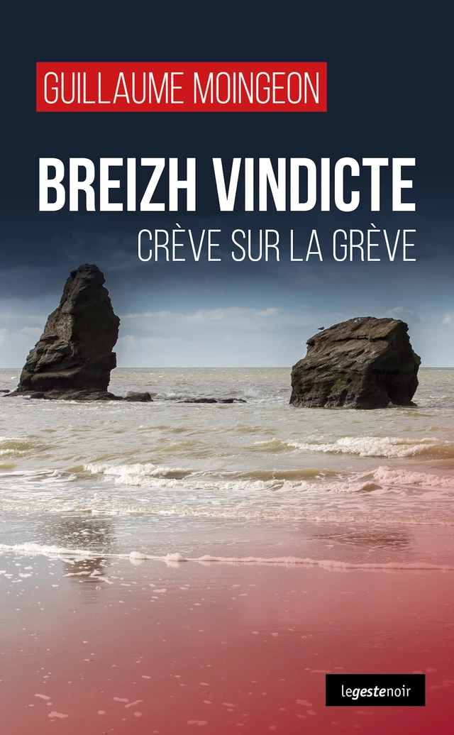 Breizh vindicte - Guillaume Moingeon - Geste Éditions