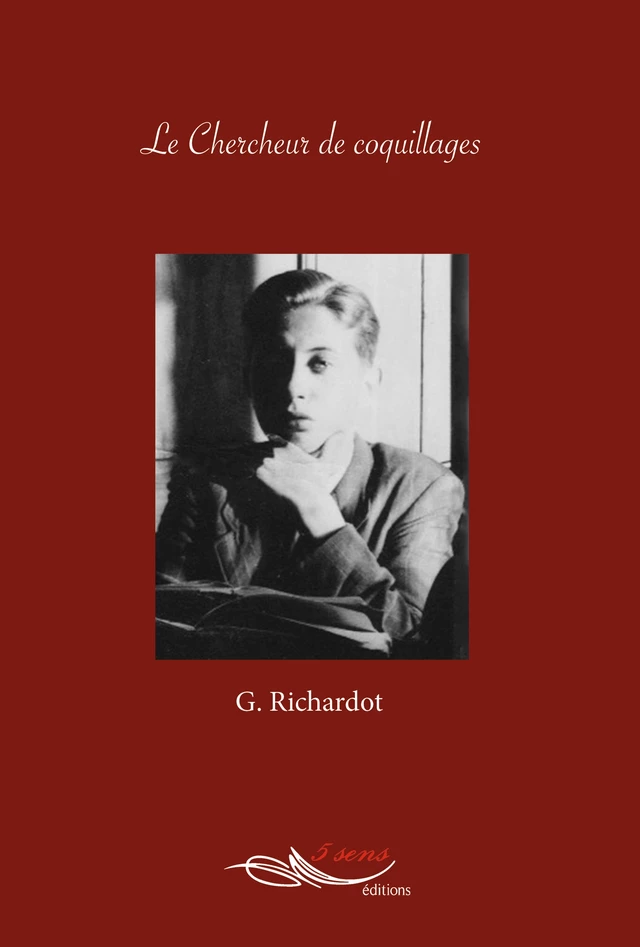 Le chercheur des coquillages - Georges Richardot - 5 sens éditions