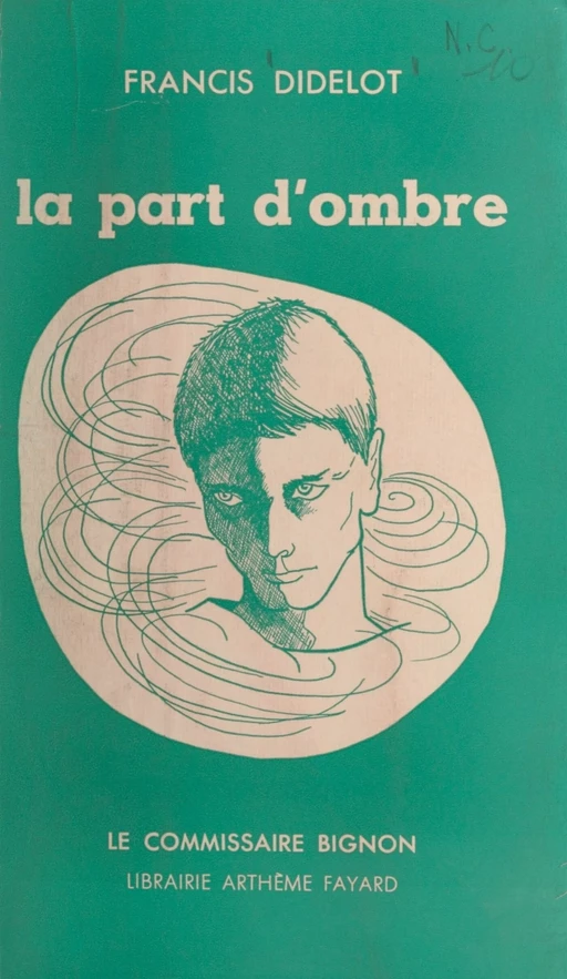 La part d'ombre - Francis Didelot - (Fayard) réédition numérique FeniXX