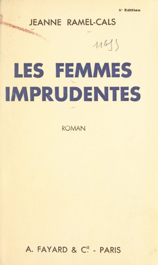 Les femmes imprudentes - Jeanne Ramel - (Fayard) réédition numérique FeniXX