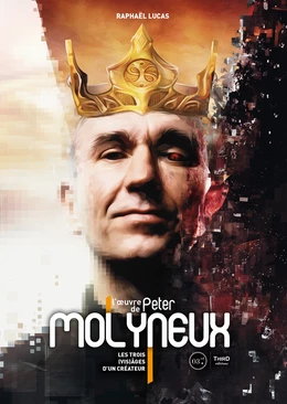 L’oeuvre de Peter Molyneux