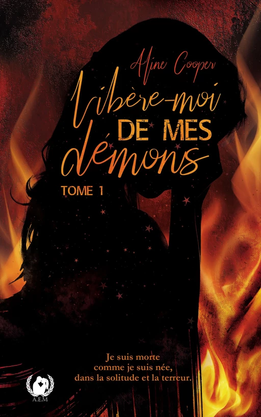 Libère-moi de mes démons - Tome 1 - Aline Cooper - Art en Mots Éditions