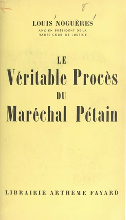 Le véritable procès du Maréchal Pétain