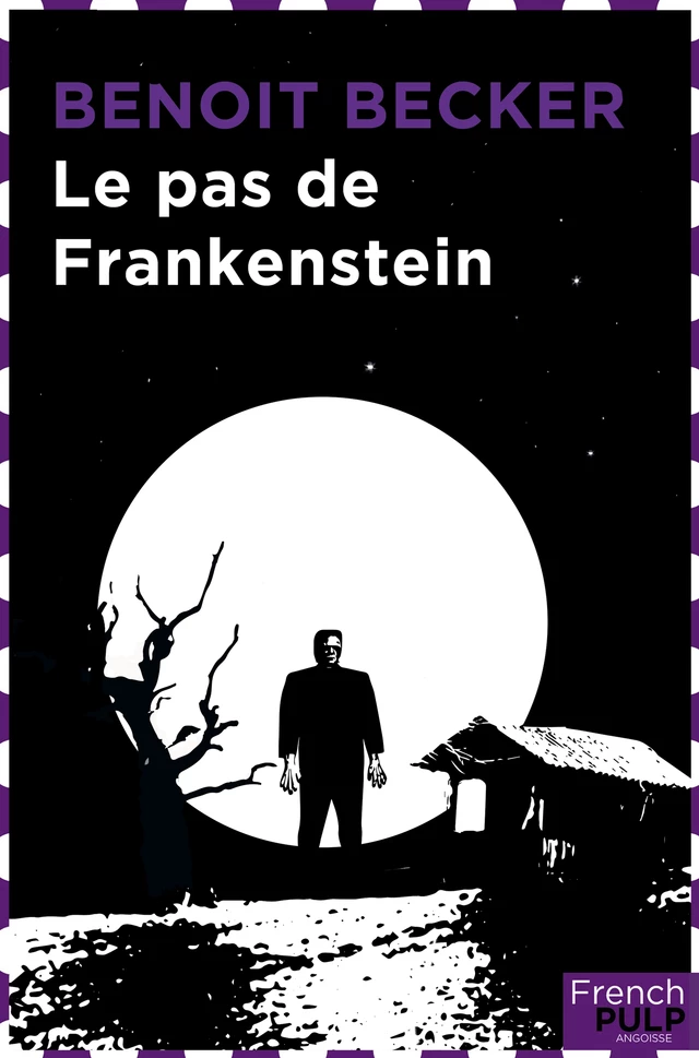 Le Pas de Frankenstein - Benoit Becker - French Pulp éditions