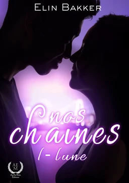 Nos chaînes - Tome 1 - Lune