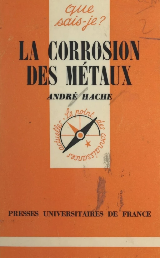 La corrosion des métaux - André Hache - (Presses universitaires de France) réédition numérique FeniXX