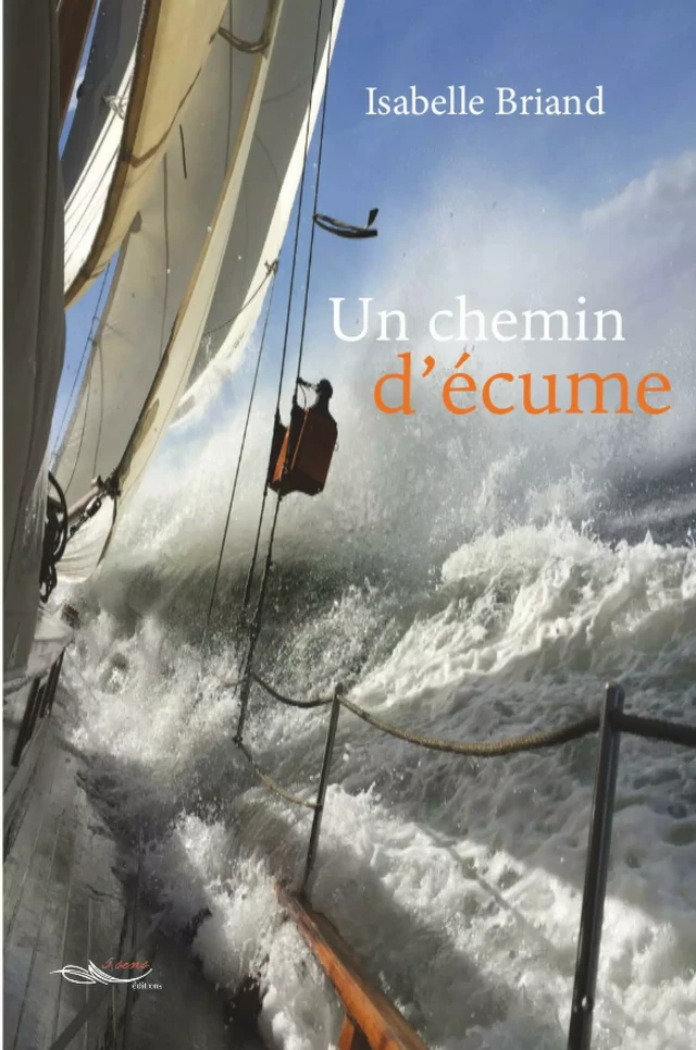 Un chemin d’écume - Isabelle Briand - 5 sens éditions