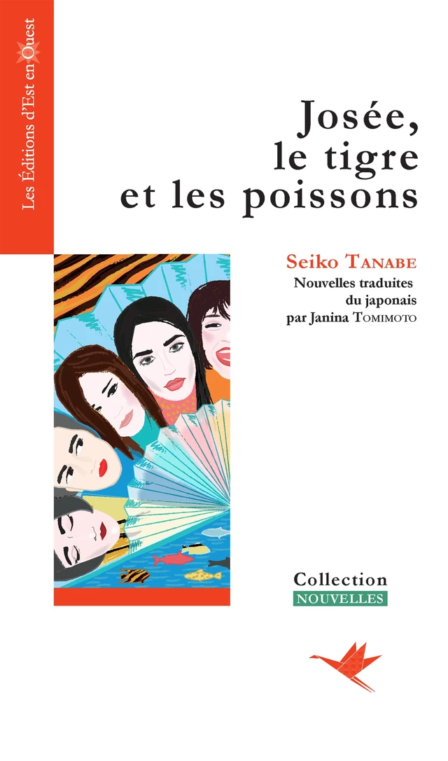 Josée, le tigre et les poissons - Seiko Tanabe - Est en Ouest