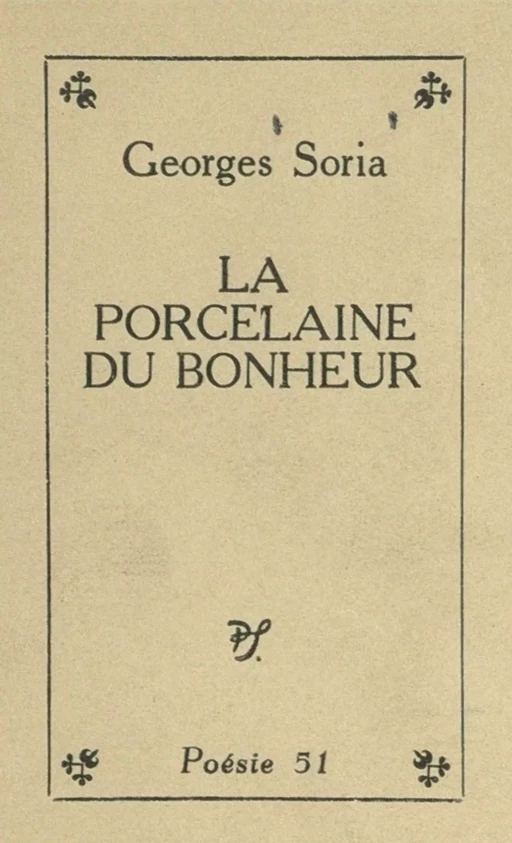 La porcelaine du bonheur - Georges Soria - (Seghers) réédition numérique FeniXX