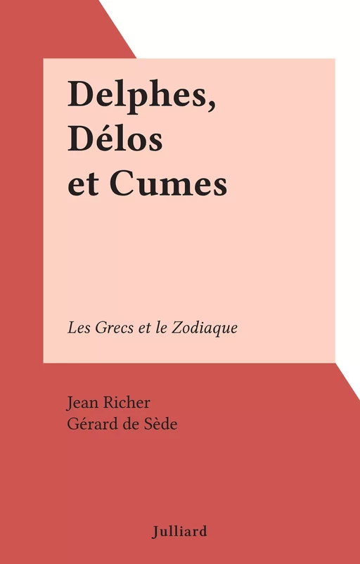 Delphes, Délos et Cumes - Jean Richer - (Julliard) réédition numérique FeniXX