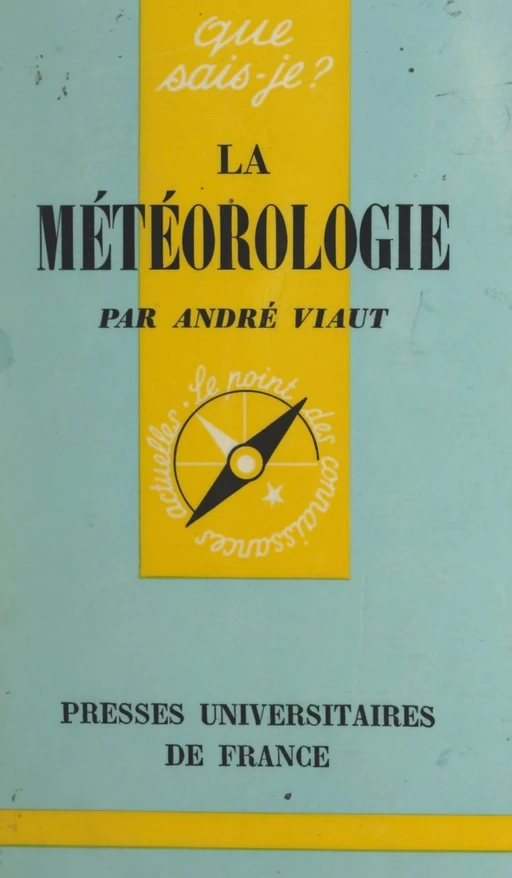 La météorologie - André Viaut - (Presses universitaires de France) réédition numérique FeniXX