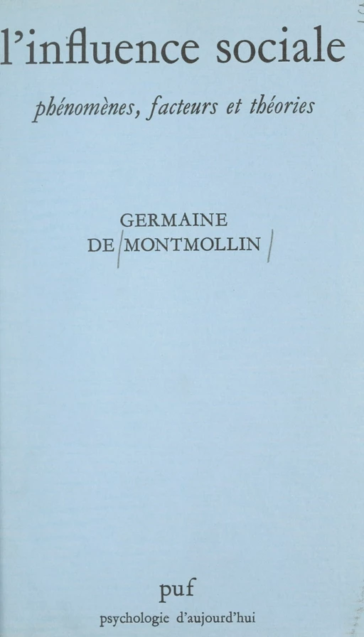 L'influence sociale - Germaine de Montmollin - (Presses universitaires de France) réédition numérique FeniXX