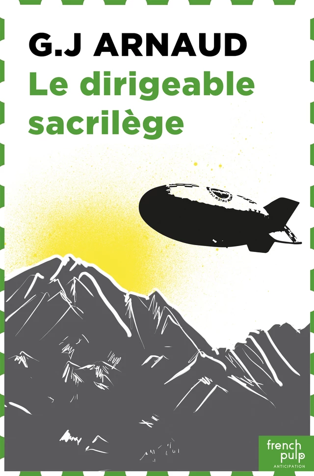 Le Dirigeable sacrilège - G.-J. Arnaud - French Pulp éditions