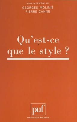 Actes du Colloque international "Qu'est-ce-que le style ?"