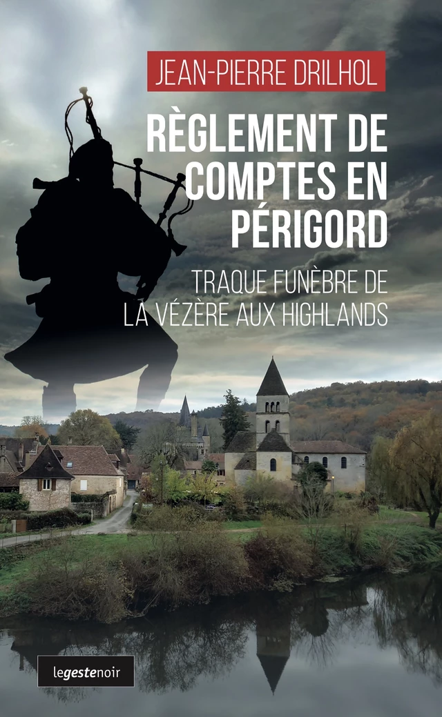 Règlement de comptes en Périgord - Jean-Pierre Drilhol - Geste Éditions