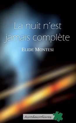 La nuit n'est jamais complète