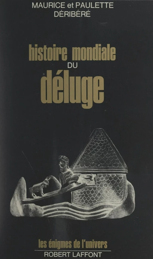 Histoire mondiale du Déluge - Maurice Déribéré, Paulette Déribéré - (Robert Laffont) réédition numérique FeniXX