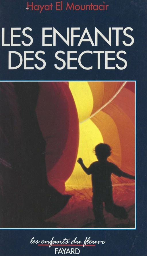 Les enfants des sectes - Hayat El Mountacir - (Fayard) réédition numérique FeniXX