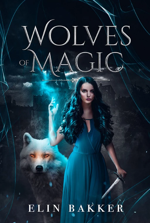 Wolves of magic - Elin Bakker - Sudarènes Editions