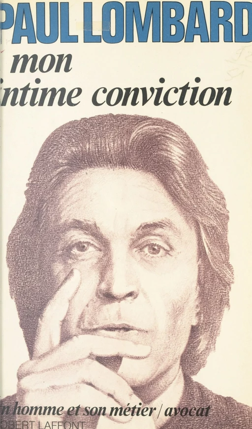 Mon intime conviction - Paul Lombard - (Robert Laffont) réédition numérique FeniXX