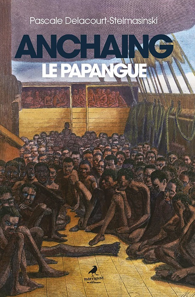 Anchaing le Papangue - Pascale Delacourt-Stelmasinski - Morrigane Éditions