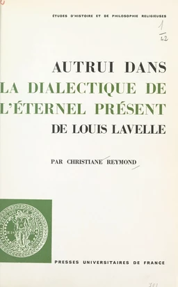 Autrui dans "La dialectique de l'éternel présent" de Louis Lavelle