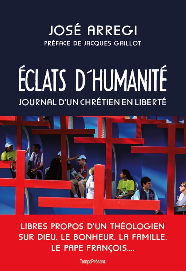 Éclats d'humanité - José Arregi - Temps Présent éditions