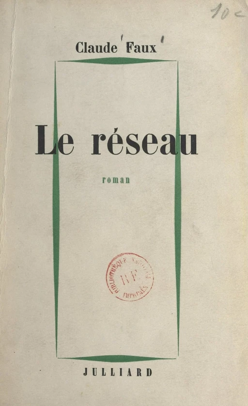 Le réseau - Claude Faux - (Julliard) réédition numérique FeniXX