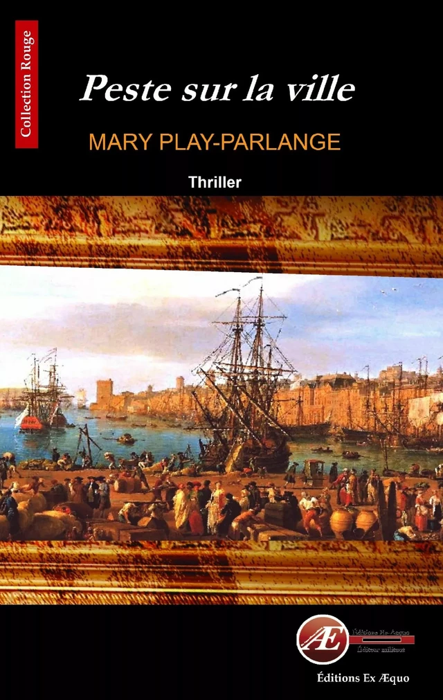 Peste sur la ville - Mary Play-Parlange - Ex Aequo