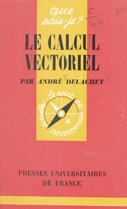 Le calcul vectoriel - André Delachet - (Presses universitaires de France) réédition numérique FeniXX