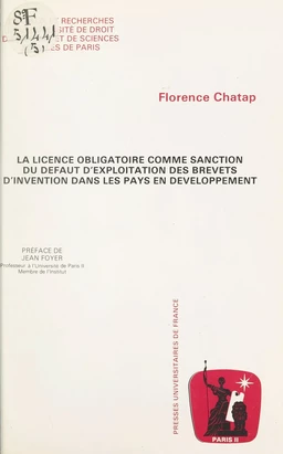 La licence obligatoire comme sanction du défaut d'exploitation des brevets d'invention dans les pays en développement